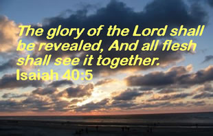 The glory of the Lord shall be revealed